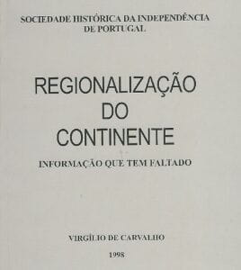 Regionalização do Continente - Informação que tem faltado