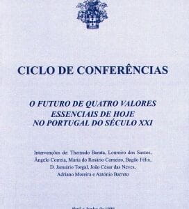 Ciclo de Conferências - O Futuro de Quatro Valores Essenciais