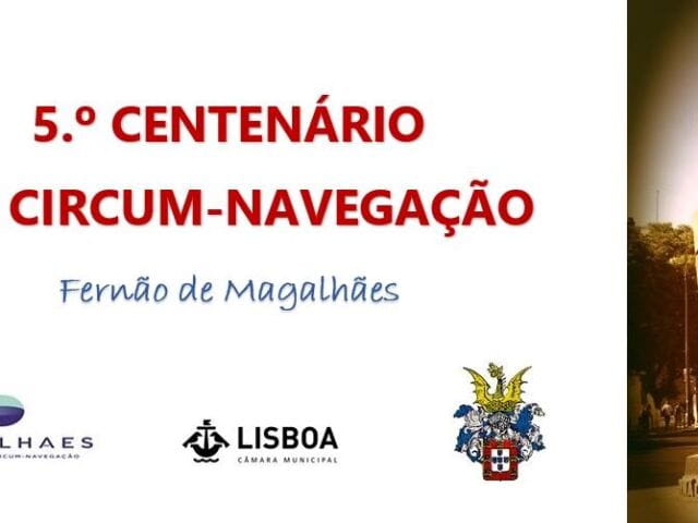 5 Centenário da Circum-Navegação Fernando de Magalhães