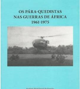 Os Pára-quedistas nas Guerras de África 1961-1975
